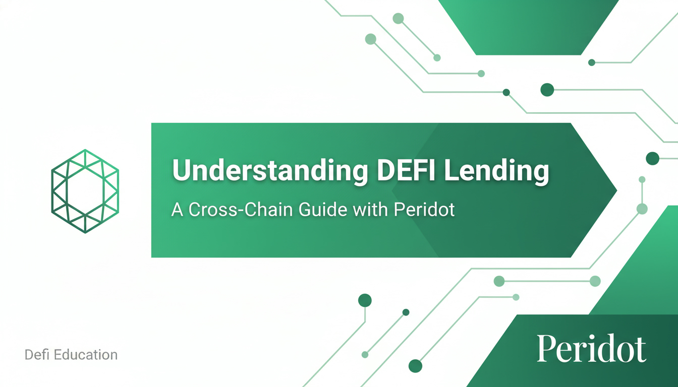 Understanding DeFi Lending: A Cross-Chain Guide with Peridot